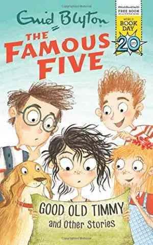 Famous Five: Good Old Timmy and Other Stories: World Book Day 2017